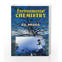 Environmental Chemistry by Bhatia S. C Book-9788123908267