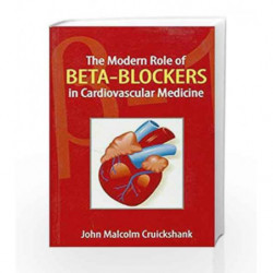 The Modern Role of Beta-Blockers in Cardiovascular Medicine by Cruickshank Book-9788123923284