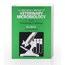 Lab. Manual of Veterinary Microbiology (In 4 Parts) Part II: Immunology and Serology by Malik B. S Book-9788123904481
