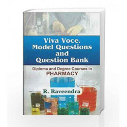 Viva Voce, Model Questions and Question Bank: Diploma and Degree Courses in Pharmacy by Raveendra R. Book-9788123914848