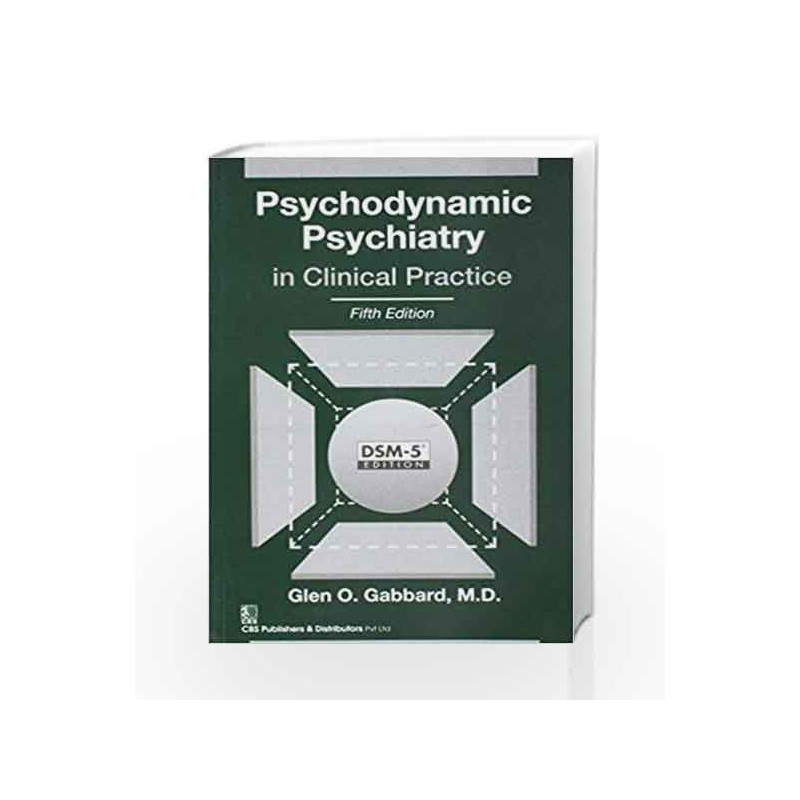 Psychodynamic Psychiatry in Clinical Practice by Gabbard G O Book-9789386217905