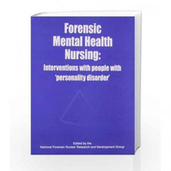 Forenssic Mental Health Nursing: Interventions With People with 'personality disosrders' by Nfnr Book-9788123917481