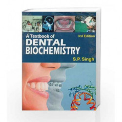 A Textbook of Dental Biochemistry by Singh S. P Book-9788123917191
