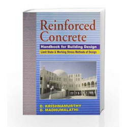Reinforced Concrete: Handbook for Building Design (Limit State and Working Stress Methods of Design) by Krishnamurthy D Book-978