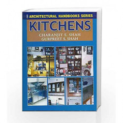 Kitchens: Architectural Handbooks Series (Architectural Handbook Series) by Shah C.S. Book-9788123912349