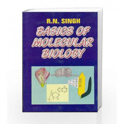 Basics Of Molecular Biology by Singh R.N. Book-9788123907796