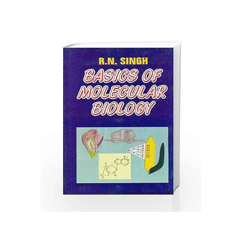 Basics Of Molecular Biology by Singh R.N. Book-9788123907796