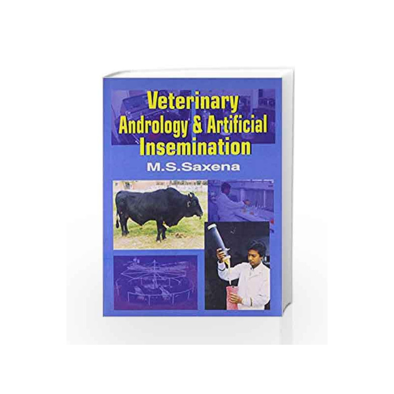 Veterinary Andrology and Artificial Insemination by Saxena M.S Book-9788123907161