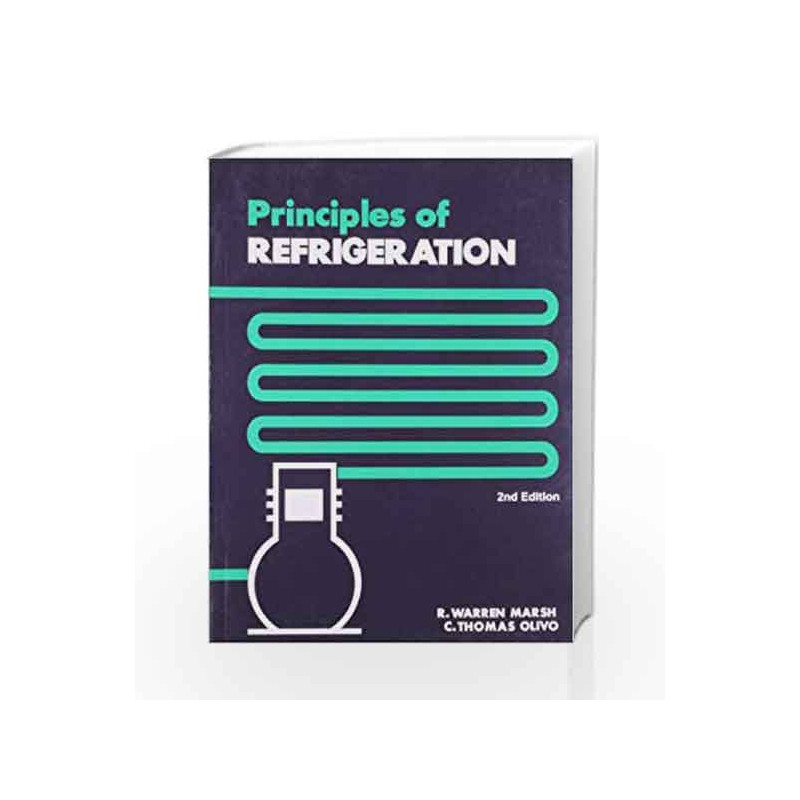 Principles of Refrigeration: 0 by Marsh R. W Book-9788123912608