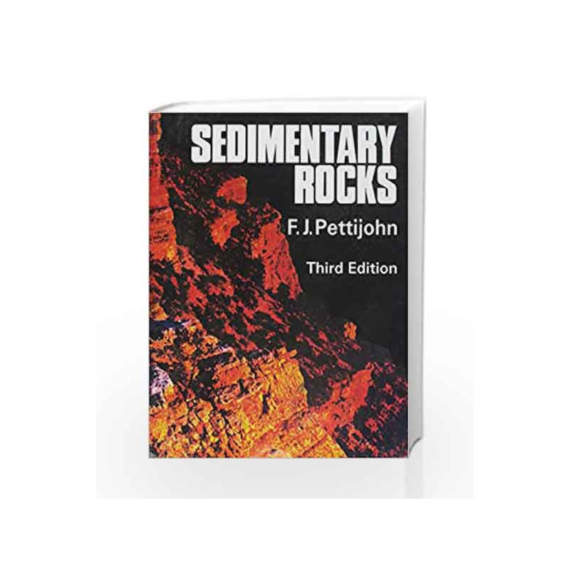 Sedimentary Rocks by Pettijohn F.J. Book-9788123908755