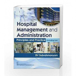 Hospital Management and Administration: Principles and Practice by Subrahmanyam B.V. Book-