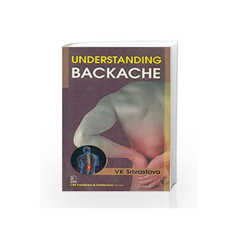 Understanding Backache by Srivastava V.K. Book-9788123919980