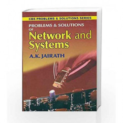 Problems and Solutions of Network and Systems by Jairath A.K. Book-9788123909493