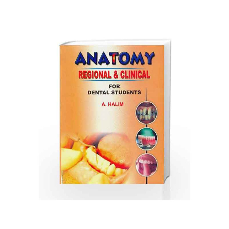 Anatomy Regional and Clinical for Dental Students: 0 by Halim A Book-9788123915647
