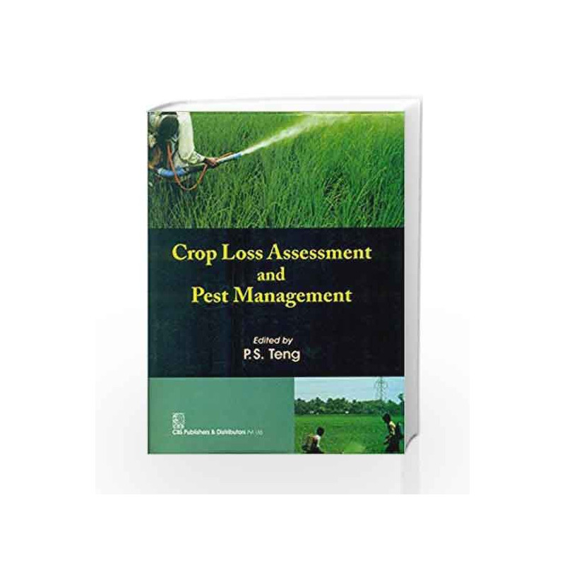 Crop Loss Assessment and Pest Management by Teng P.S. Book-9788123926919