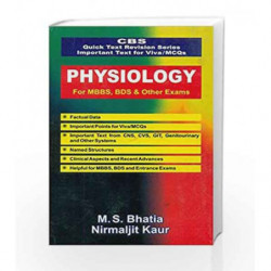 CBS Quick Text Revision Series Important Text for Viva/MCQs: Physiology for MBBS, BDS and Other Exams by Bhatia M. S Book-978812