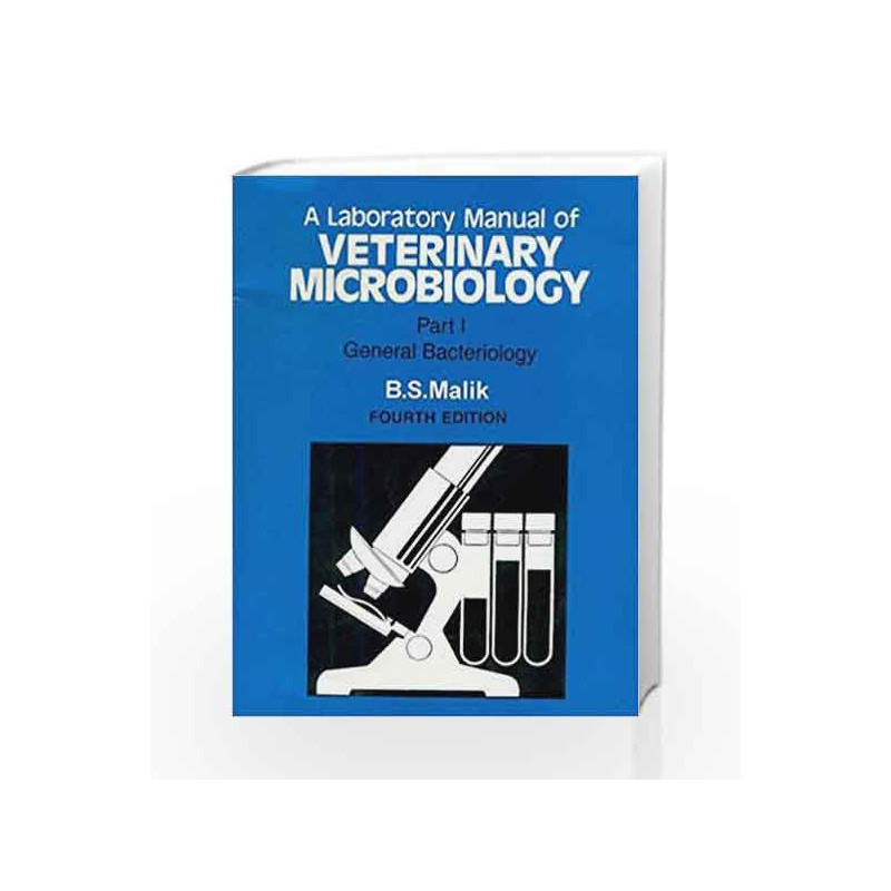 Lab. Manual of Veterinary Microbiology (In 4 Parts) Part I: General Bacteriology by Malik B. S Book-9788123904139