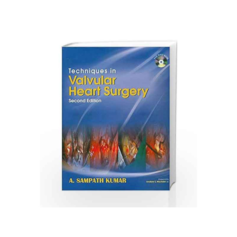 Techniques in Valvular Heart Surgery with DVD by Sampath Kumar A. Book-9788123918549