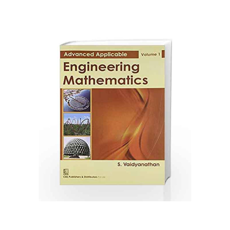 Advanced Applicable Engineering Mathematics: v. 1 by Vaidyanathan .S Book-9788123922621