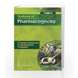 Textbook of Pharmacognosy Volume 3 by Narayana P.S. Book-9788123929002