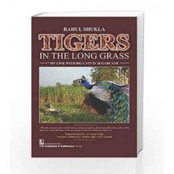 Tigers In The Long Grass My Link With Big Cats In Sugarcane (Hb 2017) by Shukla R Book-9789386478160