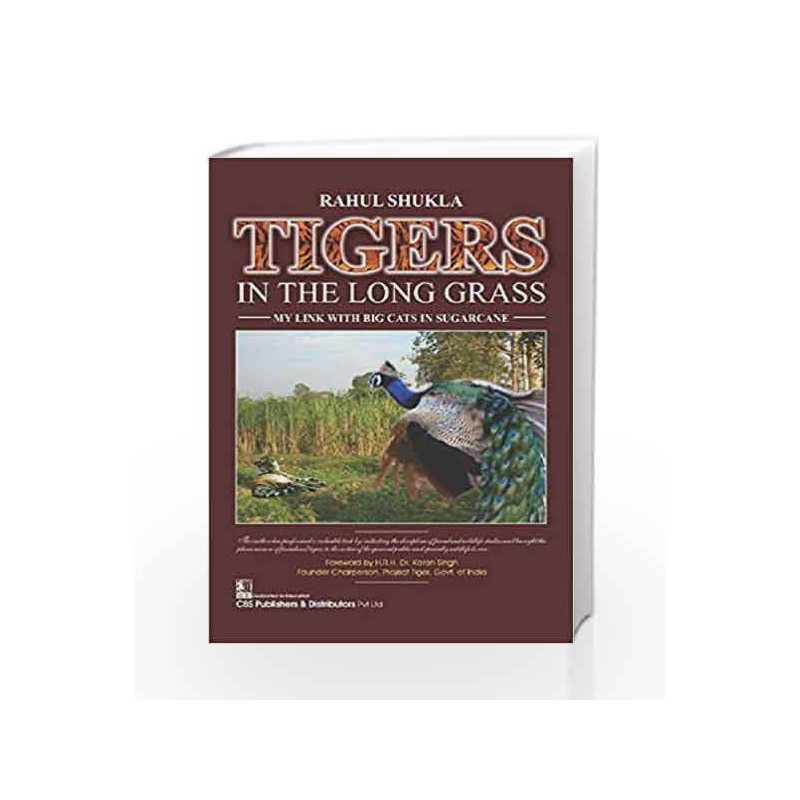 Tigers In The Long Grass My Link With Big Cats In Sugarcane (Hb 2017) by Shukla R Book-9789386478160