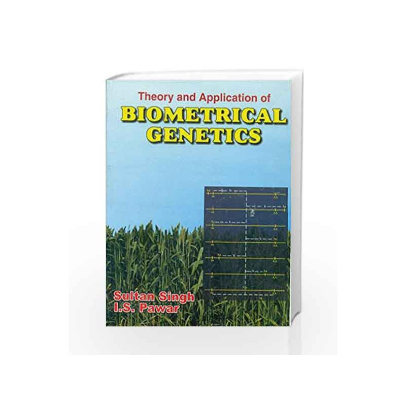 Theory and Application of Biometrical Genetics by Singh S. Book-9788123912158