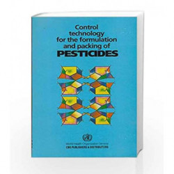 Control Technology for Formulation and Packing of Pesticides by Who Book-9788123903507