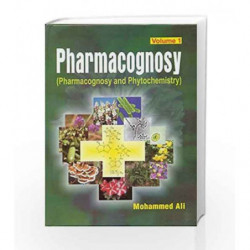 Pharmacognosy (Pharmacognosy and Phytochemistry) Vol. 1 by Ali M, Ali M Book-9788123914381