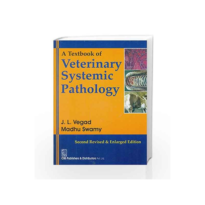 Textbk Veterinary Systemic Pathology by Vegad J.L. Book-9788123926896