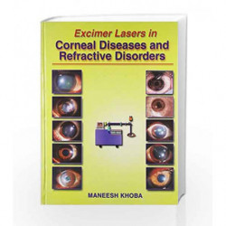 Excimer Lasers in Corneal Diseases, Refractive Disorders by Khoba M Book-9788123909585