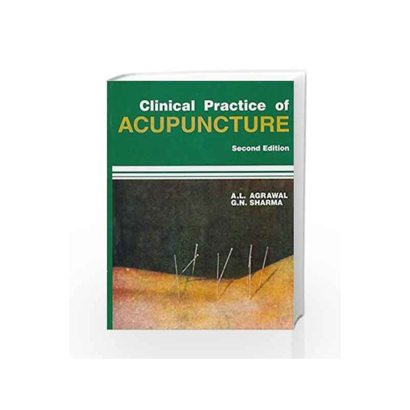 Clinical Practice of Acupuncture: 0 by Agrawal A.L Book-9788123903385