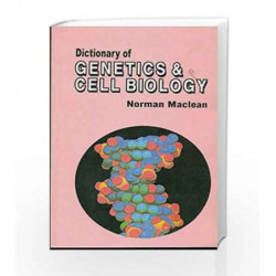 Dictionary Of Genetics & Cell Biology by Maclean N. Book-9788123910925