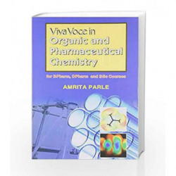 Viva Voce in Organic and Pharmaceutical Chemistry for B.Pharm, D.Pharm and B.Sc Courses by Parle A. Book-9788123917658