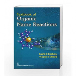 Textbook of Organic Name Reactions by Kashaw S.K. Book-9788123924663