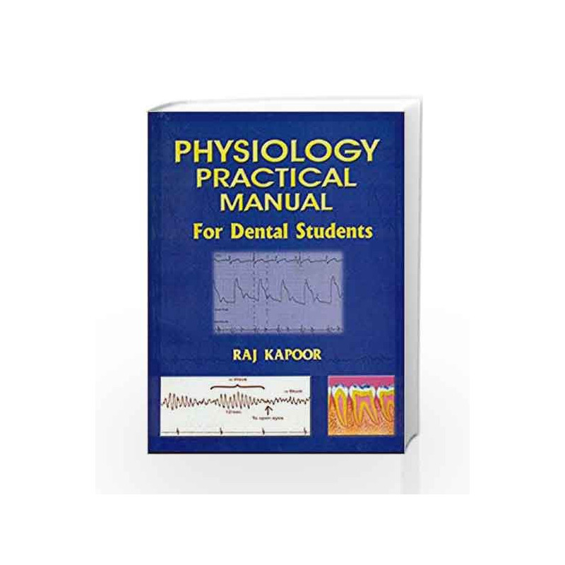 Physiology Practical Manual for Dental Students by Kapoor R Book-9788123911052