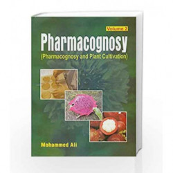 Pharmacognosy (Pharmacognosy and Plant Cultivation) Vol. 2 by Ali M Book-9788123915760