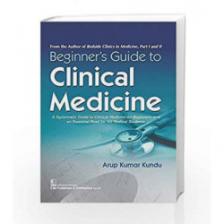 Beginners Guide To Clinical Medicine (Pb 2018) by Kundu A K Book-9789387085220