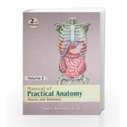 Manual of Practical Anatomy: Vol. 2: Thorax and Abdomen by Faruqi N.A. Book-9788123922720
