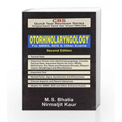 CBS Quick Text Revision Series Important Text for Viva/MCQs: Otorhinolaryngology for MBBS, BDS and Other Exams by Bhatia M. S Bo