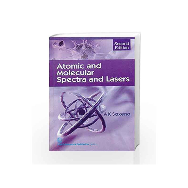 Atomic and Molecualr Spectra and Lasers by Saxena A.K. Book-9788123925097