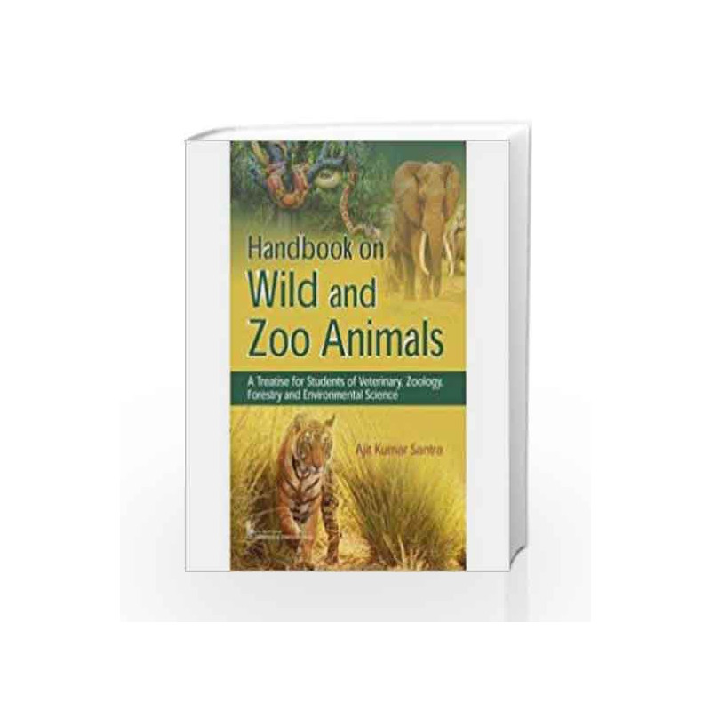HANDBOOK ON WILD AND ZOO ANIMALS (PB 2018) by Santra A K Book-9789387085091