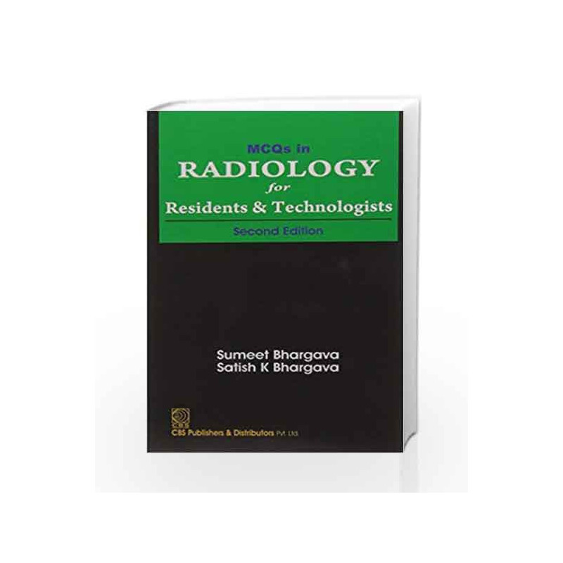 Mcqs In Radiology For Residents And Technologists 2Ed (Pb 2017) by Bhargava Book-9789386217639