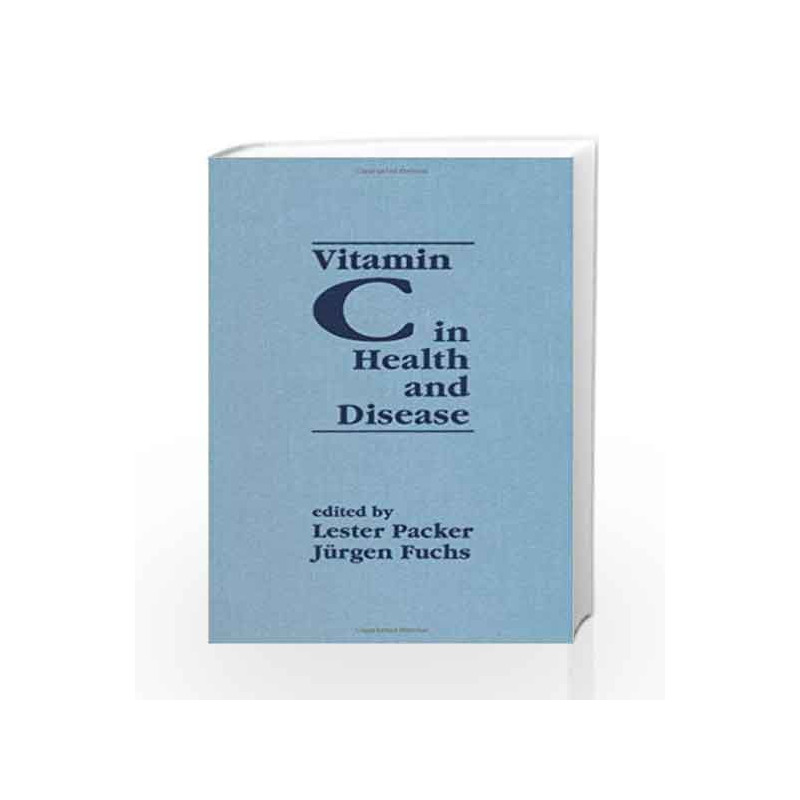Vitamin C in Health and Disease: 5 (Antioxidants in Health and Disease) by Anuradha K. Book-9780824793135