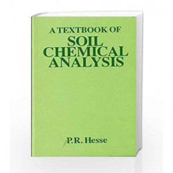 A Textbook of Soil Chemical Analysis by Hesse P.R. Book-9788123918334