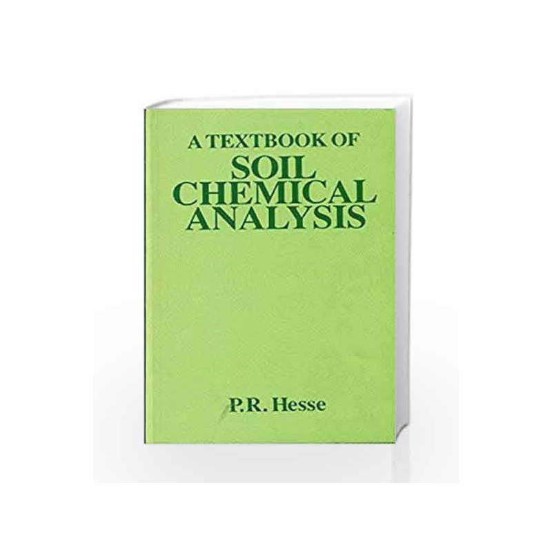 A Textbook of Soil Chemical Analysis by Hesse P.R. Book-9788123918334
