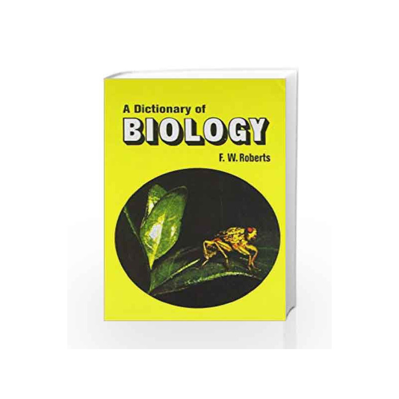 A Dictionary Of Biology by Roberts F.W. Book-9788123908793