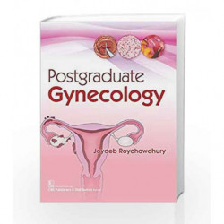 Postgraduate Gynecology (Pb 2017) by Roychoudhuri Book-9789386310712