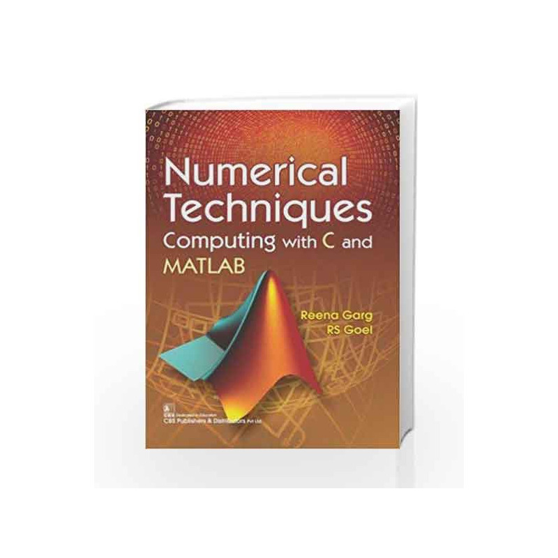 Numerical Techniques Computing With C And Matlab (Pb 2018) by Garg Book-9789387085831