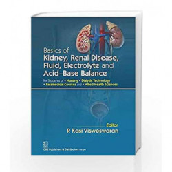 Basics Of Kidney Renal Disease Fluid Electrolyte And Acid Base Balance (Pb 2017) by Visweswaran R K Book-9789386217585